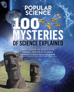 100 Mysteries of Science Explained (eBook, ePUB) - The Editors of Popular Science
