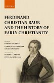 Ferdinand Christian Baur and the History of Early Christianity (eBook, ePUB)