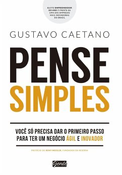 Pense simples (eBook, ePUB) - Caetano, Gustavo