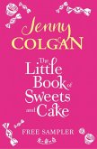 The Little Book Of Sweets And Cake: A Jenny Colgan Sampler 2011 (eBook, ePUB)