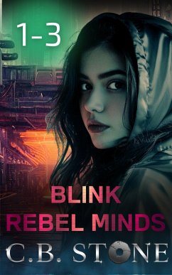 Blink 1-3 Bundle (Rebel Minds) (eBook, ePUB) - Stone, C. B.