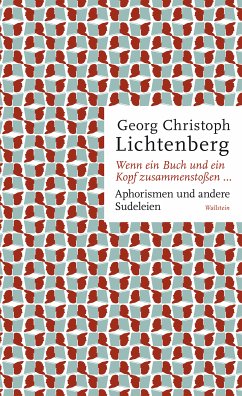 Wenn ein Buch und ein Kopf zusammenstoßen... (eBook, ePUB) - Lichtenberg, Georg Christoph