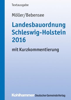 Landesbauordnung Schleswig-Holstein 2016 (eBook, ePUB) - Möller, Gerd; Bebensee, Jens
