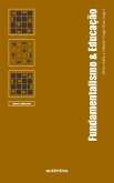 Fundamentalismo & Educação (eBook, ePUB) Fundamentalismo & Educação (eBook, ePUB)