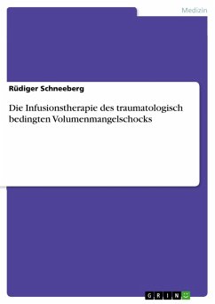 Die Infusionstherapie des traumatologisch bedingten Volumenmangelschocks (eBook, PDF) - Schneeberg, Rüdiger