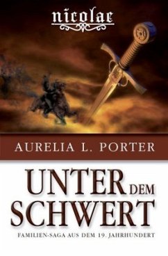 Nicolae - Unter dem Schwert - Porter, Aurelia L.