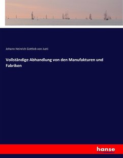 Vollständige Abhandlung von den Manufakturen und Fabriken