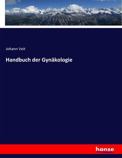 Handbuch der Gynäkologie - Veit, Johann