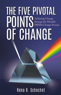 Five Pivotal Points of Change (eBook, ePUB) - Schochet, Rena B.