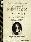 All'ombra di Sherlock Holmes - 7. La compagnia dei cacciatori (eBook, ePUB)