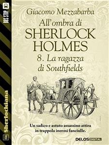 All'ombra di Sherlock Holmes - 8. La ragazza di Southfields (eBook, ePUB) - Mezzabarba, Giacomo