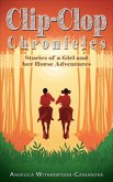 Clip-Clop Chronicles: Stories of a Girl and her Horse Adventures (eBook, ePUB)