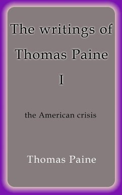 The writings of Thomas Paine I (eBook, ePUB) - Paine, Thomas