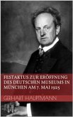 Festaktus zur Eröffnung des Deutschen Museums in München am 7. Mai 1925 (eBook, ePUB)