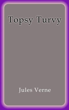 Topsy Turvy (eBook, ePUB) - Verne, Jules