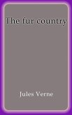 The fur country (eBook, ePUB)
