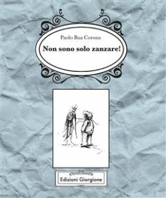 Non sono solo zanzare (eBook, ePUB) - Bua Corona, Paolo