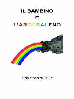 Cover Il bambino e l'arcobaleno (eBook, ePUB)