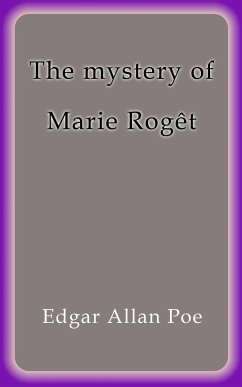 The mystery of Marie Rogêt (eBook, ePUB) - Allan Poe, Edgar