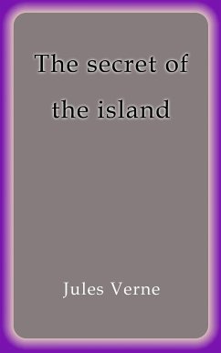 The secret of the island (eBook, ePUB) - Verne, Jules