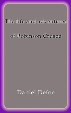 The life and adventures of Robinson Crusoe (eBook, ePUB) - Defoe, Daniel