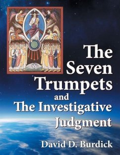 The Seven Trumpets and the Investigative Judgment - Burdick, David D.