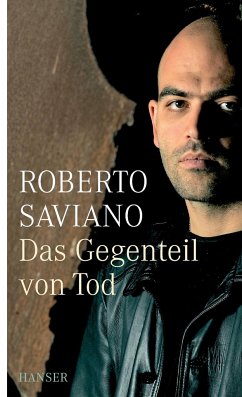 Das Gegenteil von Tod - Saviano, Roberto