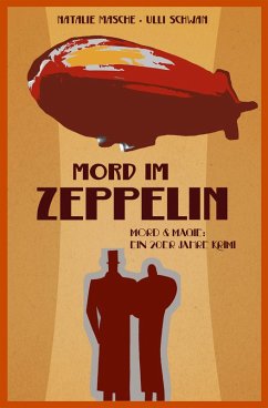 Mord im Zeppelin (eBook, ePUB) - Masche, Natalie; Schwan, Ulli