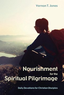 Nourishment for the Spiritual Pilgrimage - Jones, Vernon T.