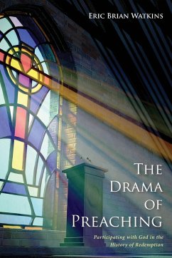 The Drama of Preaching - Watkins, Eric B.