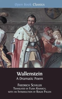 Wallenstein: A Dramatic Poem - Schiller, Friedrich