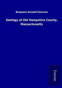 Geology of Old Hampshire County, Massachusetts - Kendall Emerson, Benjamin