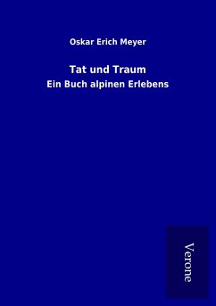Tat und Traum - Meyer, Oskar Erich