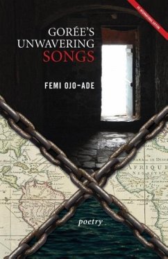 Gorée's Unwavering Songs Poetry - Ojo-Ade, Femi