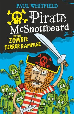 Pirate McSnottbeard in the Zombie Terror Rampage - Whitfield, Paul