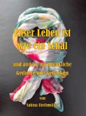 Unser Leben ist wie ein Schal (eBook, ePUB)