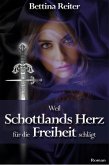 Weil Schottlands Herz für die Freiheit schlägt (eBook, ePUB)