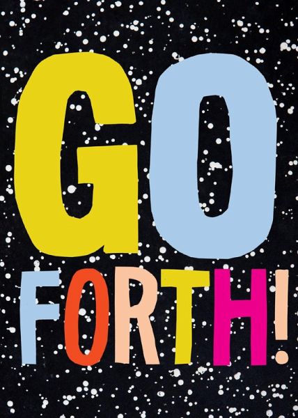 Go Forth! (eBook, ePUB) Go Forth! (eBook, ePUB)