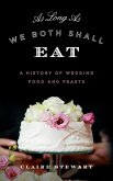As Long As We Both Shall Eat (eBook, ePUB)
