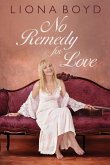 No Remedy for Love (eBook, ePUB) No Remedy for Love (eBook, ePUB)