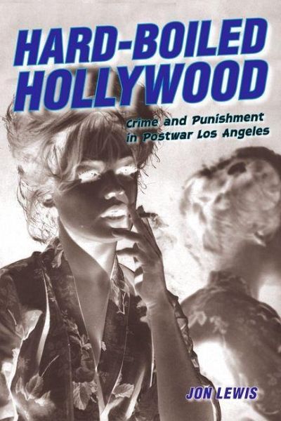 Hard-Boiled Hollywood (eBook, ePUB) Hard-Boiled Hollywood (eBook, ePUB)