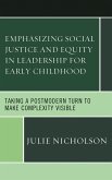 Emphasizing Social Justice and Equity in Leadership for Early Childhood (eBook, ePUB)