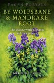 Pagan Portals - By Wolfsbane & Mandrake Root (eBook, ePUB)