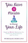 You Have 4 Minutes to Change Your Life (eBook, ePUB)