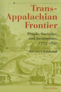 Trans-Appalachian Frontier, Third Edition (eBook, ePUB) - Rohrbough, Malcolm J.