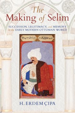 The Making of Selim (eBook, ePUB) - Cipa, H. Erdem