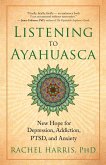 Listening to Ayahuasca (eBook, ePUB)