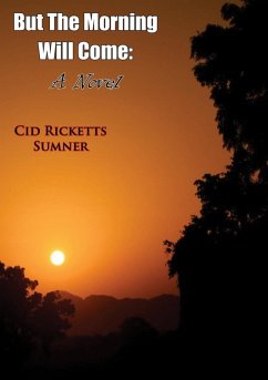 But the Morning Will Come (eBook, ePUB) - Sumner, Cid Ricketts