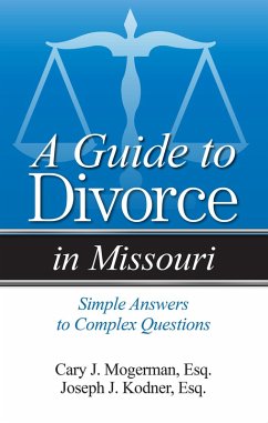 Guide to Divorce in Missouri (eBook, PDF) - Mogerman, Cary J.