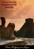 Ancient Sun Kingdoms of the Americas Vol. II (eBook, ePUB)
